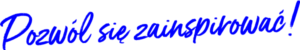 Pozwól się zainspirować