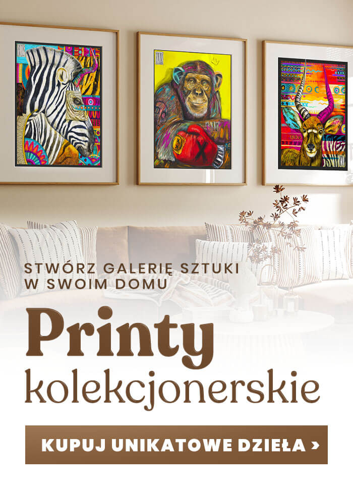 Printy kolekcjonerskie Fine Art Prints - z oryginalną sygnaturą artysty.